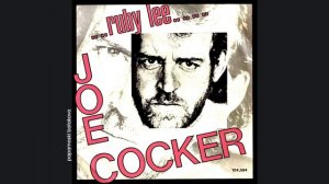Joe Cocker - Ruby Lee, 1982 Ruby Lee (papamoski balakovo)