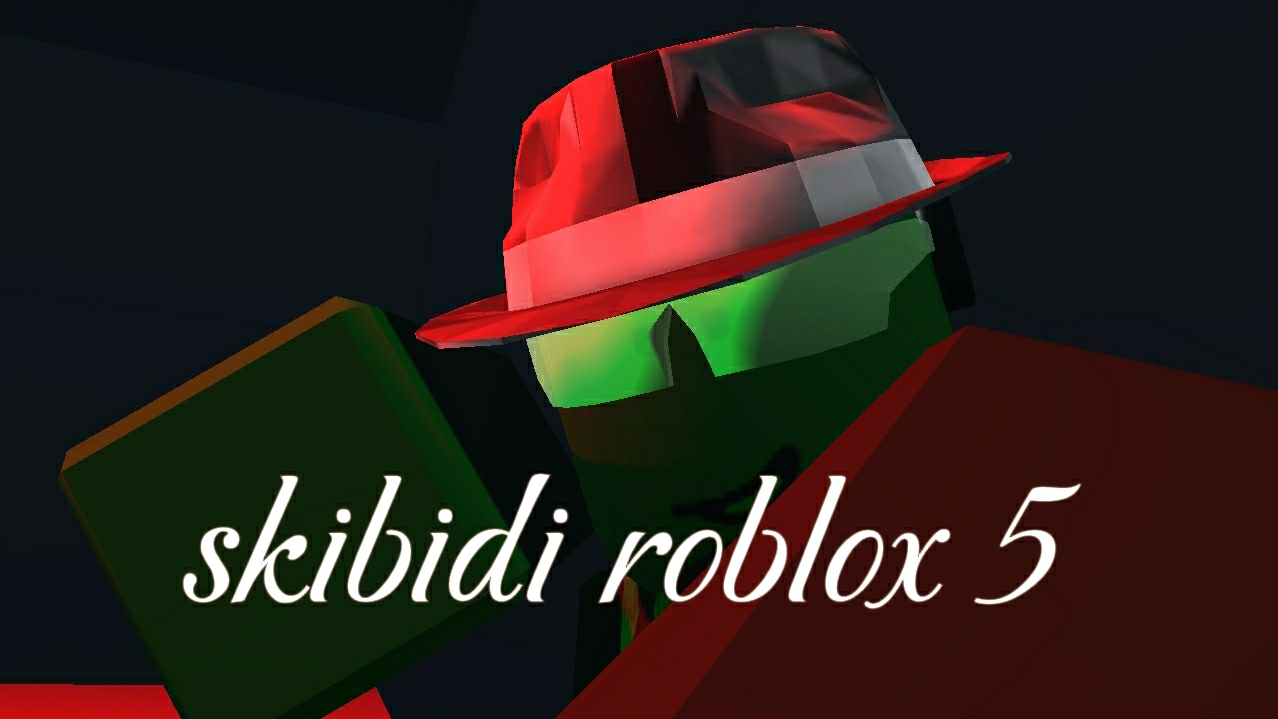 skibidi roblox 5