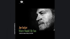 Joe Cocker - Where Would I Be Now, 1999 No Ordinary World (papamoski balakovo)