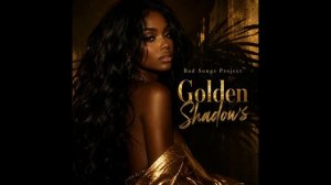 Bad Songs Project - Golden Shadows (Afro House)