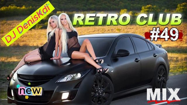 DJ DenisKdi - Retro Club Mix #49