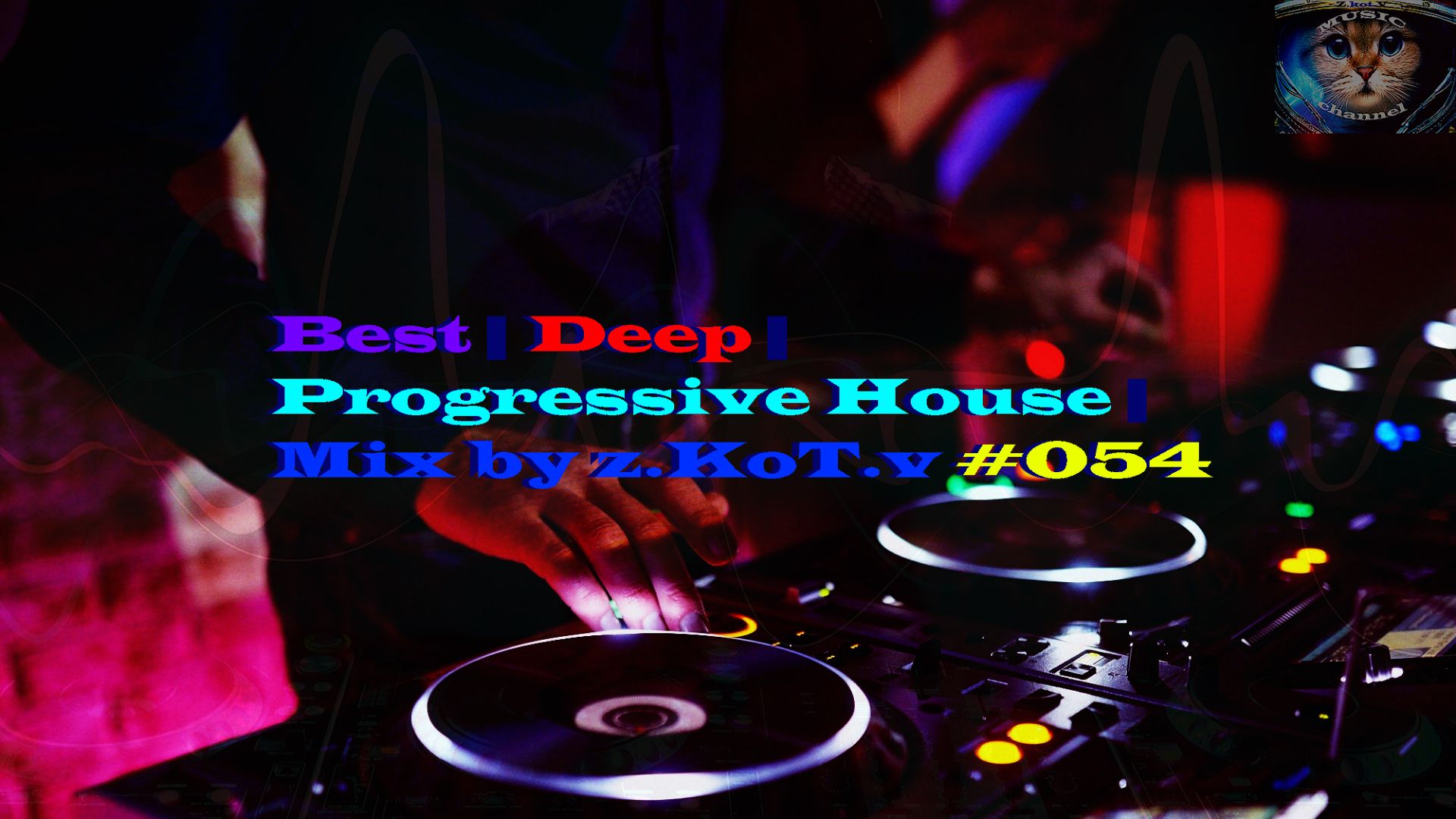 Best | Deep | Progressive House | Mix by z.KoT.v #054