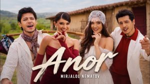 Mirjalol Nematov - Anor (Official Music Video)