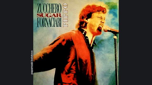 Zucchero - Hai Scelto Me, 1987 Pippo (papamoski balakovo)