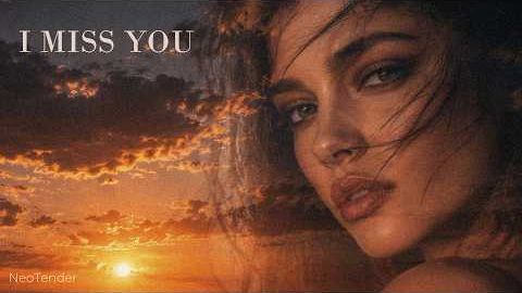 I Miss You Midnight Cinematic Version NeoTender
