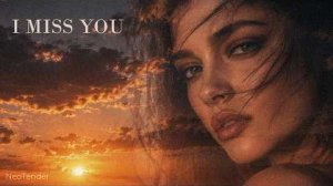 I Miss You Midnight Cinematic Version NeoTender