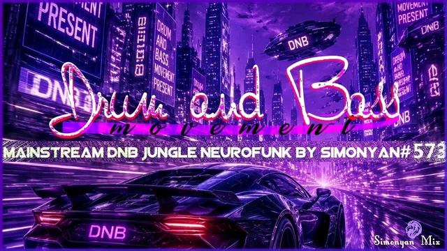 Mainstream DNB Jungle Neurofunk Collection 2026 By Simonyan #573
