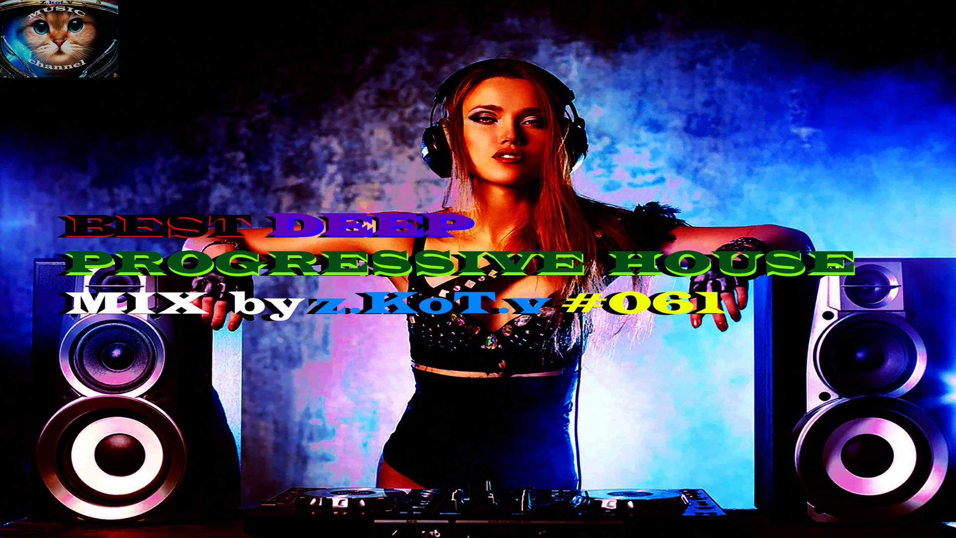 Best | Deep | Progressive House | Mix by z.KoT.v #061