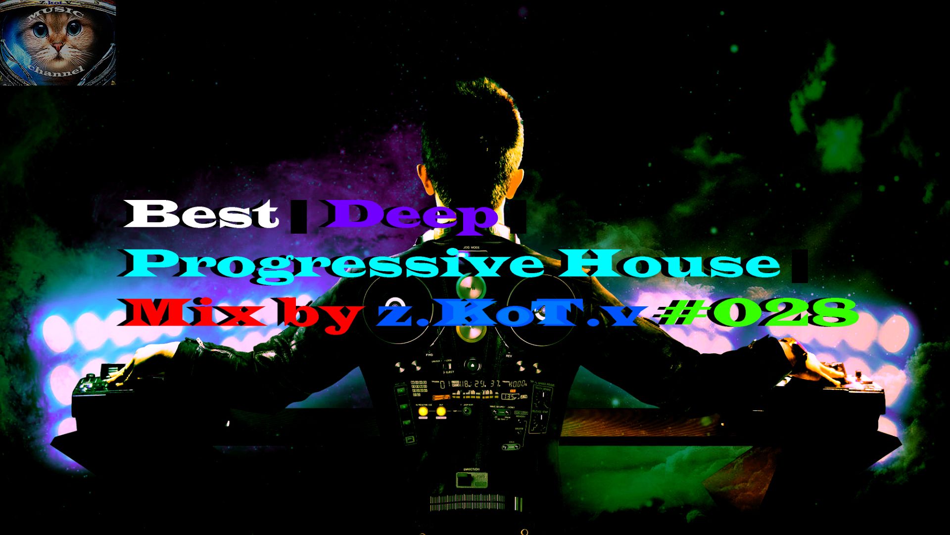 Best | Deep | Progressive House | Mix by z.KoT.v #028