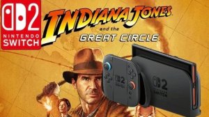 Indiana Jones and the Great Circle.Nintendo Switch 2 СЛОЖНОСТЬ НАИВЫСШАЯ【#2】