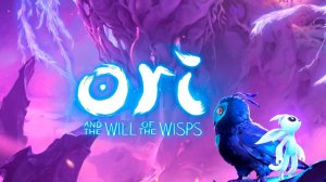 ИСТИННОЕ ВОЛШЕБСТВО Ori and the Will of the Wisps
