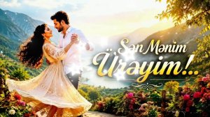 Sən mənim ürəyim (2026)