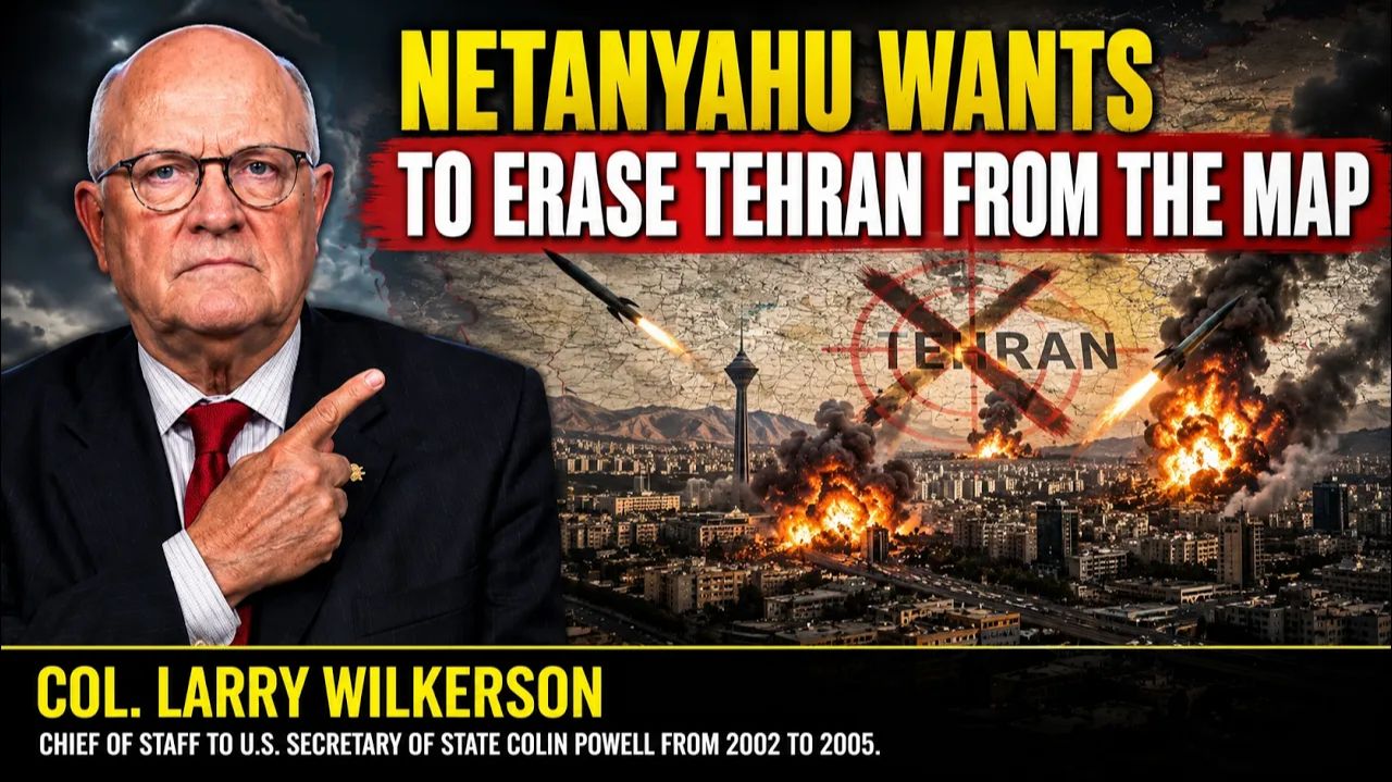 Netanyahu Orders The Use Of The Ultimate Weapon Against Iran  Lawrence Wilkerson