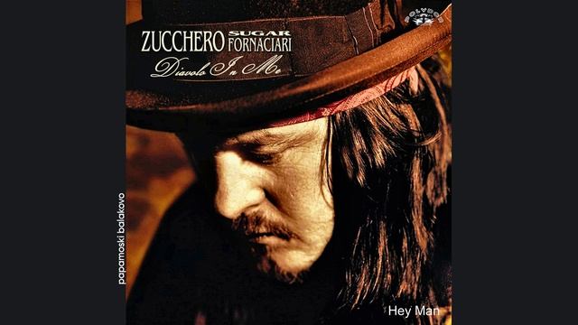 Zucchero - Hey Man, 1989 Diavolo In Me (papamoski balakovo)