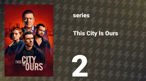 This City Is Ours episode 2 (series, 2025)