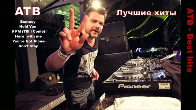 ATB - The Best Hits  ( Лучшие Треки )