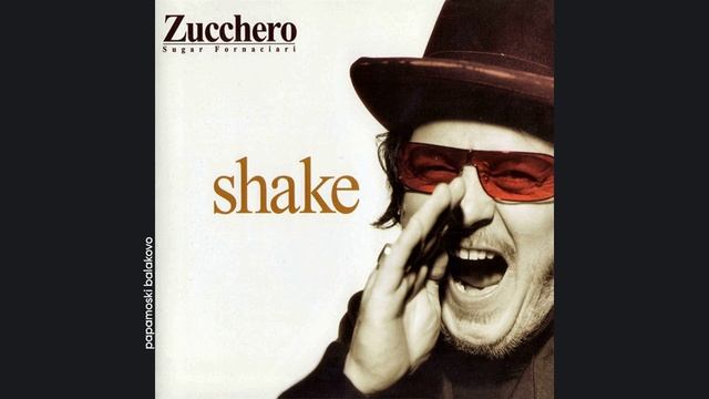 Zucchero - Baila, 2001 Shake (papamoski balakovo)