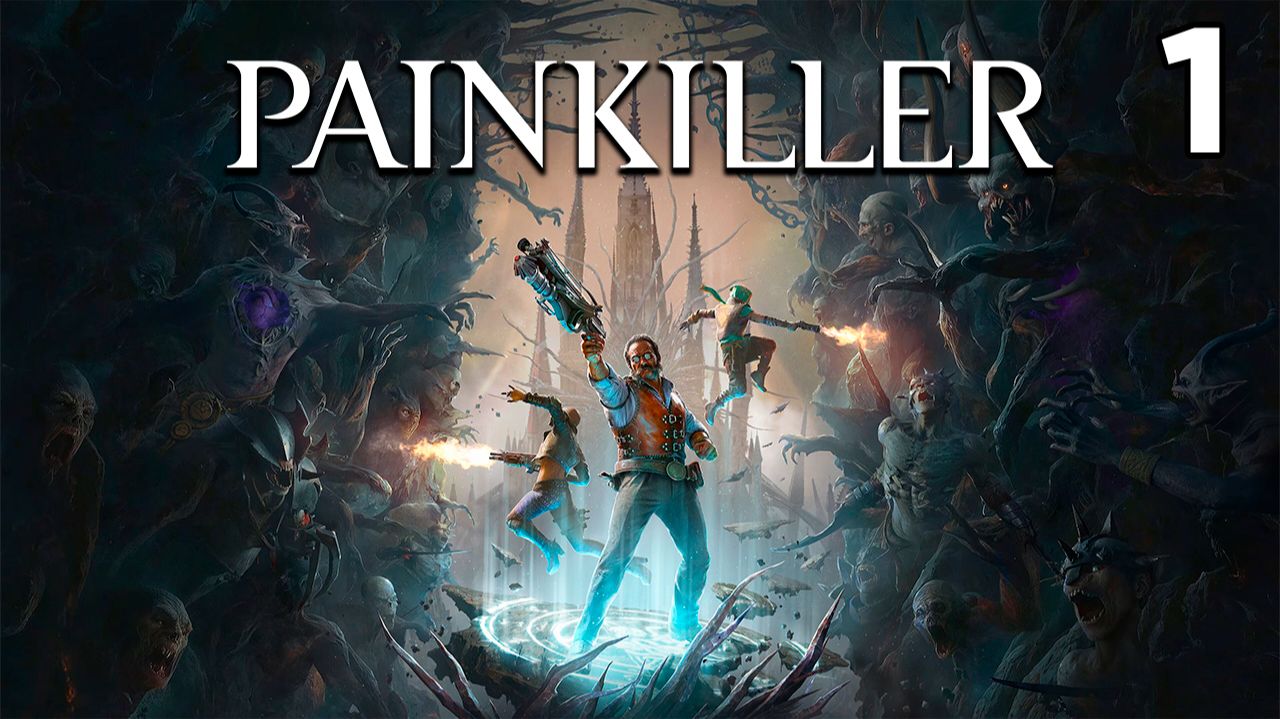 Painkiller (2025) ⦁ Прохождение ⦁ Часть 1 ⦁ Вера и сталь