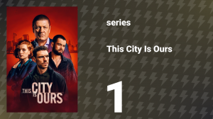 This City Is Ours episode 1 (series, 2025)