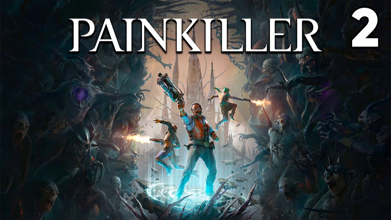 Painkiller (2025) ⦁ Прохождение ⦁ Часть 2 ⦁ Души и песок смотреть онлайн