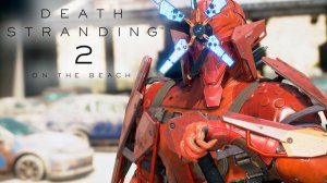 DEATH STRANDING 2 #4 - Потеря