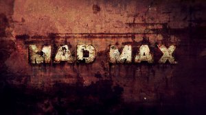 Mad Max Прохождение Часть 6