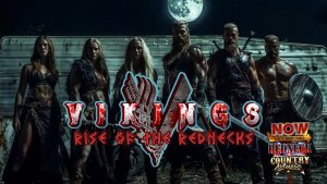 Vikings - Rise of the Rednecks (Redneck country music is...)
