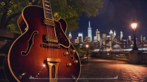 Night Skyline Jazz Guitar – 2 Hours for Work & Focus ｜ Warm Groove