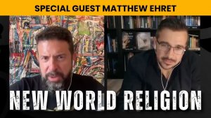 UFO Disclosure, Trojan Horse for New World Religion w Matthew Ehret