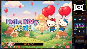 🔴 Hello Kitty: World (1992) — Прохождение NES | Ретро стрим