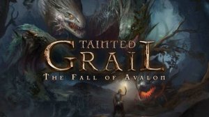 Tainted Grail: The Fall of Avalon (Начало новой саги) Прохождение #2