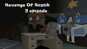 Revenge Of Rostik 3 episode