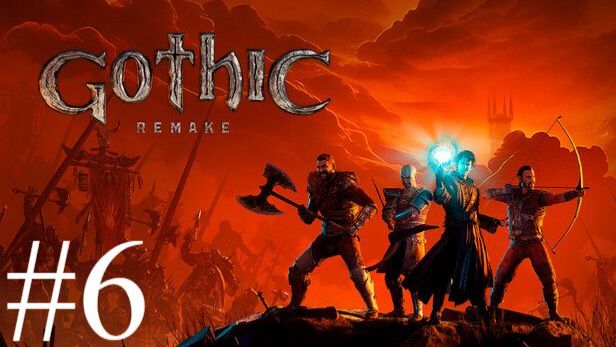Gothic 1 Remake | Прохождение #6 | Запись стрима