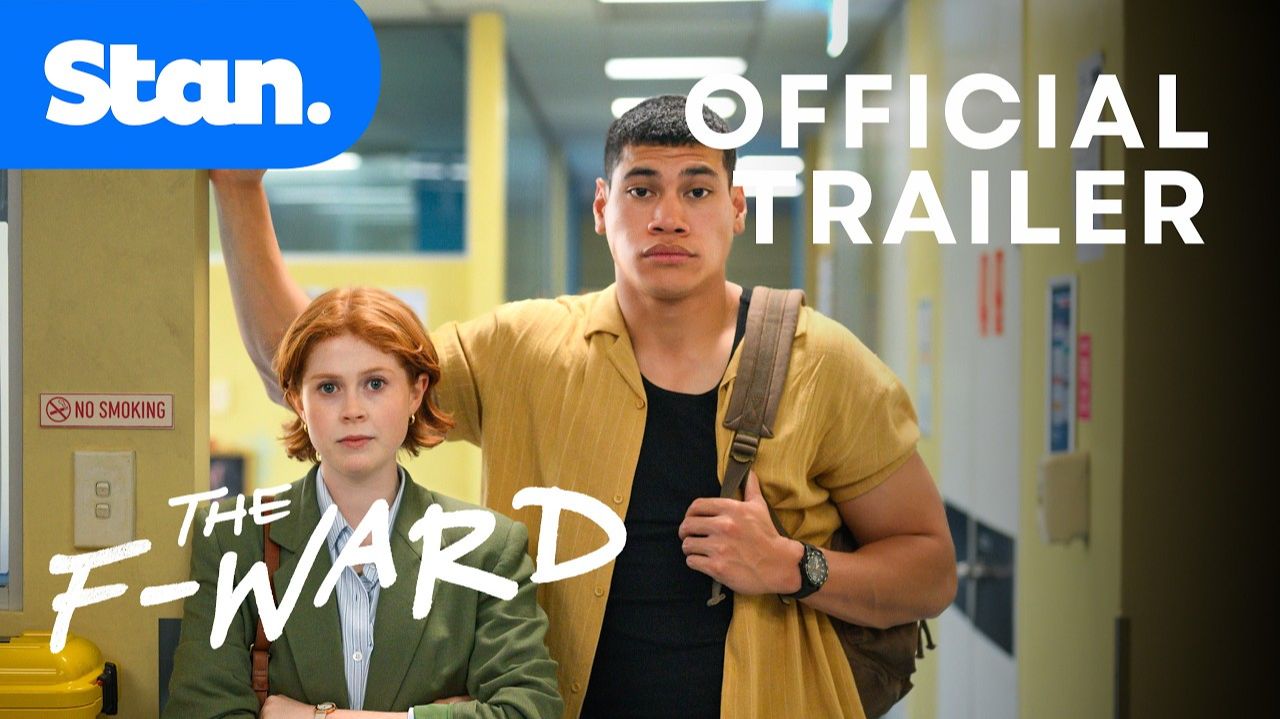 The F Ward TV Series, season 1 - Official Trailer | Stan смотреть онлайн
