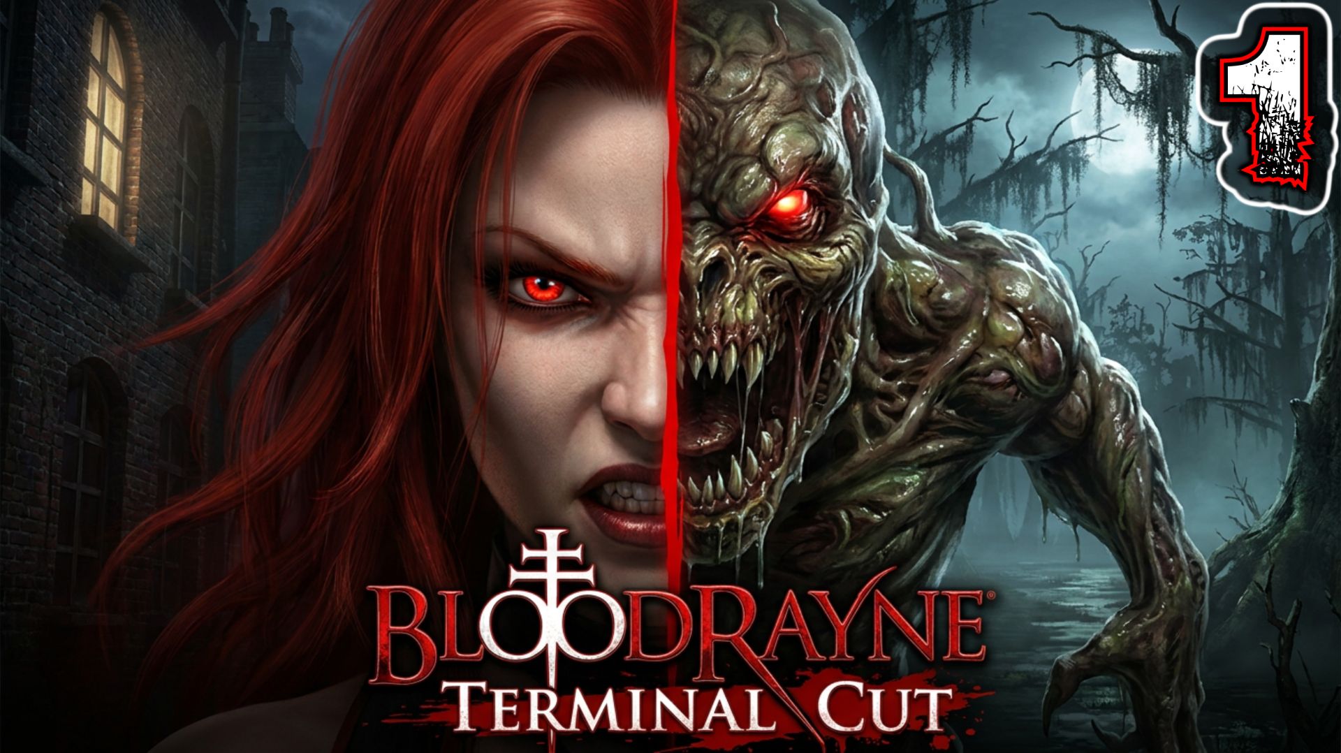 BLOODRAYNE TERMINAL CUT #1 - Акт 1: Луизиана