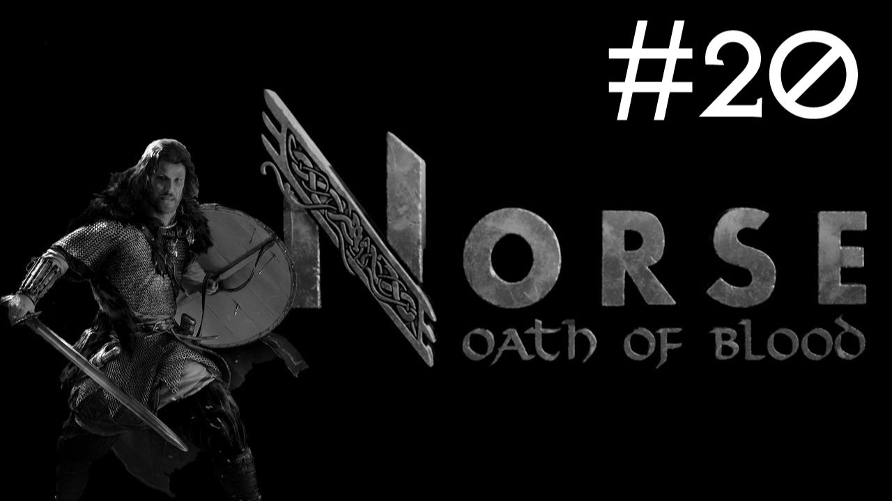 Норвеги: Клятва Крови | Norse: Oath of Blood | часть 20