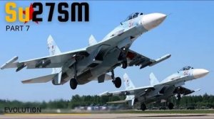 Cухой Су-27СМ. Эволюция Поздние модификации. Часть 7