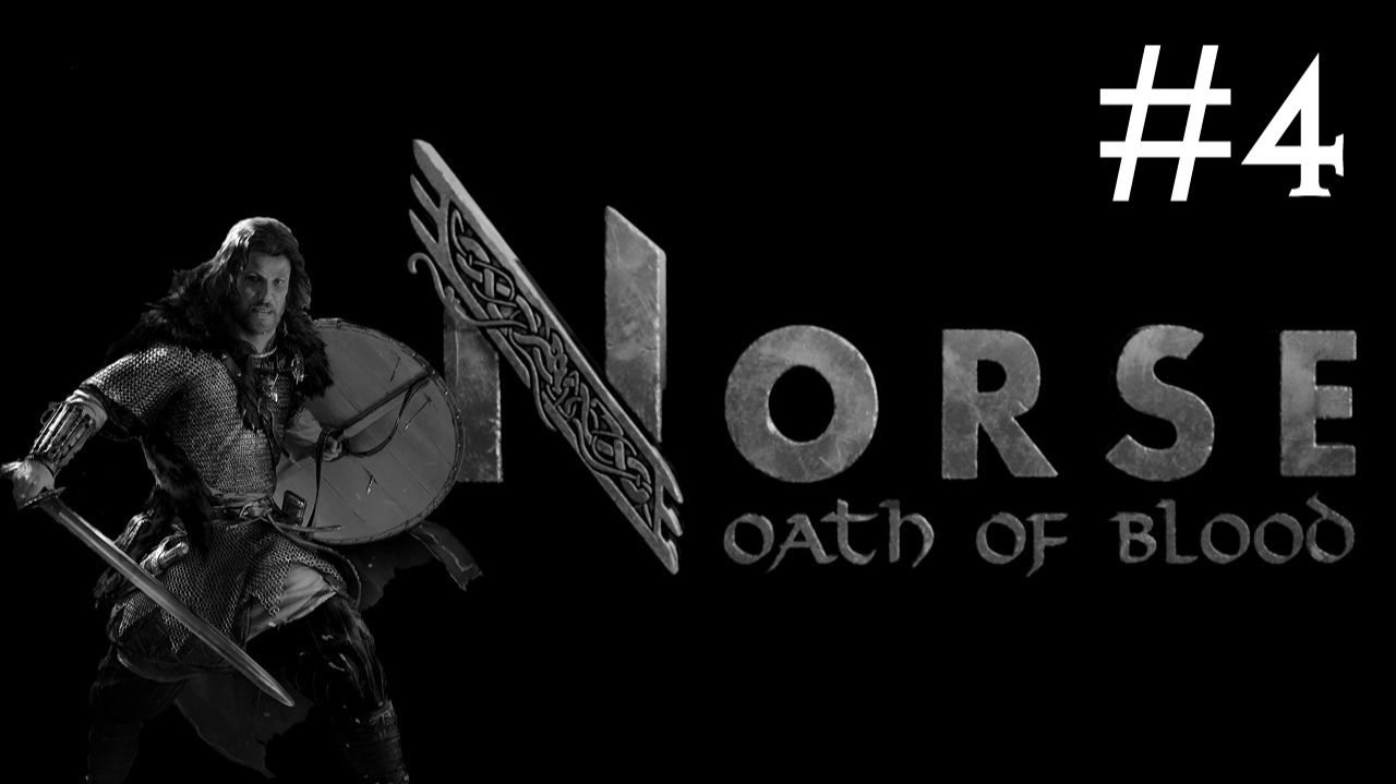 Норвеги: Клятва Крови | Norse: Oath of Blood | часть 4
