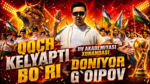 «QOCH KELYAPTI BORI» - IIV AKADEMIYASI XONANDASI DONIYOR GOIPOV
