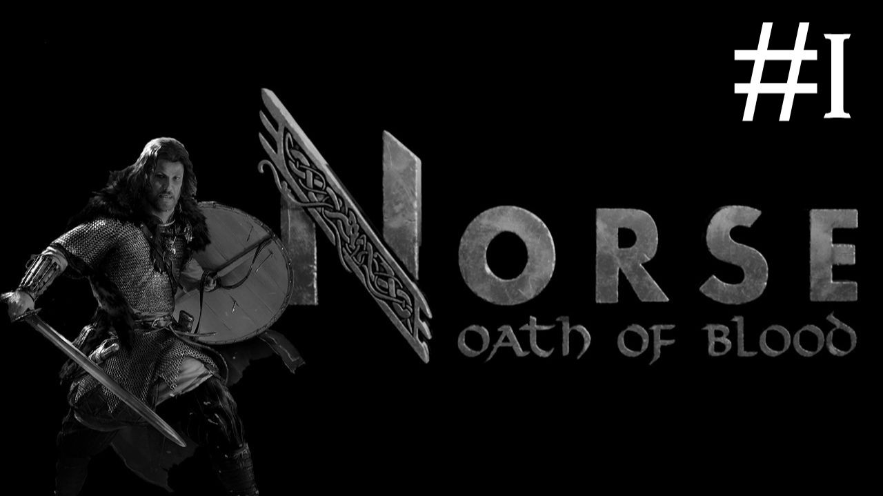Норвеги: Клятва Крови | Norse: Oath of Blood | часть 1