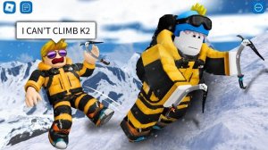 СИМУЛЯТОР ВОСХОЖДЕНИЯ НА К2 В ROBLOX (СМЕШНЫЕ МОМЕНТЫ)