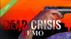 Прохождение   Dead Crisis Demo