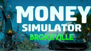 стрим Money Simulator: Brokeville (Free Prologue)_   первые  взгляд на игру