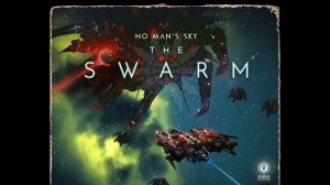 No Man's Sky: The Swarm | Трейлер очередного глобального обновления