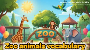 Let's go to the Zoo! Учим животных на английском | Английский для детей | Развивающее видео-тренажер
