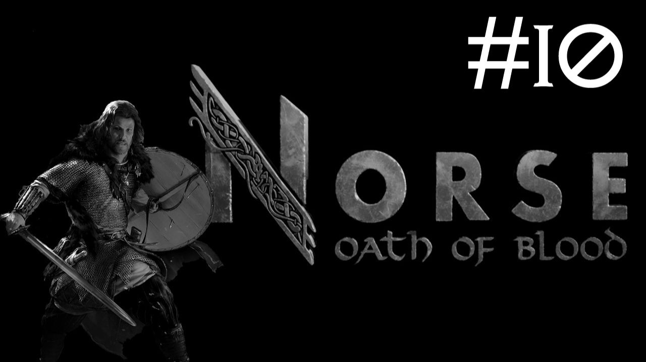 Норвеги: Клятва Крови | Norse: Oath of Blood | часть 10