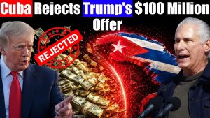 Cuba Said NO to $100 Million — And America Has No