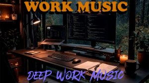 WORK MUSIC FOR CONCENTRATION | МУЗЫКА ДЛЯ КОНЦЕНТРАЦИИ