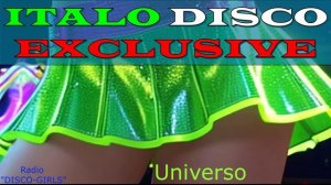 DISCO-GIRLS - Universo / Итало Диско / италодиско / Новое Диско / ДИСКО ДЭНС / Евродиско / Музыка