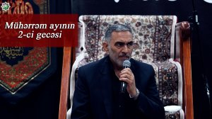 Mühərrəmin 2-ci gecəsi-Hacı Əhəd Fəllahi 16.06.2026
